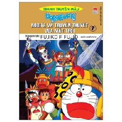 Doraemon - Tranh Truyện Màu - Nobita Và Truyền Thuyết Vua Mặt Trời - Tập 2 - Fujiko F Fujio