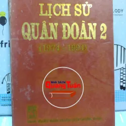 Sách: Lịch sử Quân Đoàn 2 (1974 – 1994) - Đại Tá, phó TS Phạm Gia Đức (A2)