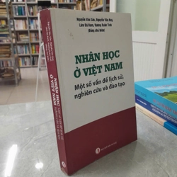 NHÂN HỌC Ở VIỆT NAM NGHIÊN CỨU MỘT SỐ VẤN ĐỀ LỊCH SỬ, NGHIÊN CỨU VÀ ĐÀO TẠO