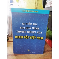 Sự tiếp sức cho quá trình chuyên nghiệp hóa kịch nói Việt Nam