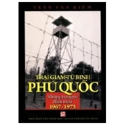 Trại Giam Tù Binh Phú Quốc - Trần Văn Kiêm