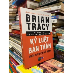 KỶ LUẬT BẢN THÂN THÓI QUEN CỦA KẺ MẠNH - BRIAN TRACY 278827