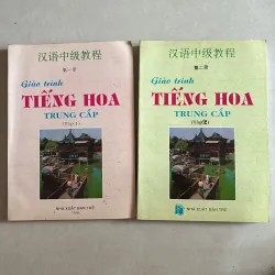 Giáo trình Tiếng Hoa trung cấp (Bộ 2 tập)