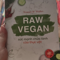 Sách Raw Vegan - Sức mạnh chữa lành của thực vật