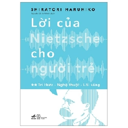 Y BOOK - Lời của Nietzsche cho người trẻ T2 - Tri thức - nghệ thuật - lối sống (TB- 108.000) - Shiratori Haruhiko 2023 New 100% YB - Sách hay nên đọc. 269187