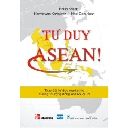 Tư Duy Asean - Philip Kotler, Hermawan Kartajaya, Hooi Den Huan ASB.PO Oreka Blogmeo 230225