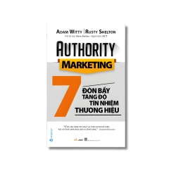 7 Đòn bẩy tăng độ tín nhiệm thương hiệu - Adam Witty ; Rusty Shelton VANVOSACH