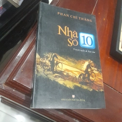 Phan Chí Thắng - NHÀ SỐ 10 (truyện ngắn & tản văn)