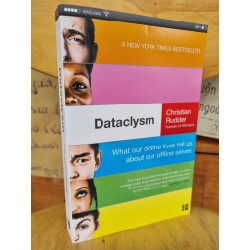 DATACLYSM : WHAT OUR ONLINE LIVES TELL US ABOUT OUR OFFLINE SELVES - CHRISTIAN RUDDER 120962