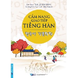 Cẩm Nang Giao Tiếp Tiếng Hàn - ThS. Lê Huy Khoa 58416