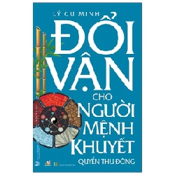 Đổi Vận Cho Người Mệnh Khuyết - Quyển Thu Đông - Lý Cư Minh 285607