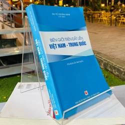 BIÊN GIỚI TRÊN ĐẤT LIỀN VIỆT NAM - TRUNG QUỐC 