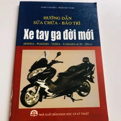 HƯỚNG DẪN SỮA CHỮA - BẢO TRÌ XE TAY GA ĐỜI MỚI 