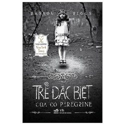 Trại Trẻ Đặc Biệt Của Cô Peregrine - Tập 1 - Ransom Riggs 71287