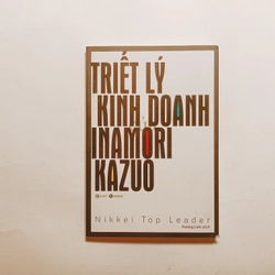 Triết Lý Kinh Doanh Của Inamori Kazuo

