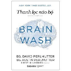 Thanh Lọc Não Bộ - BS David Perlmutter, BS Austin Perlmutter 143108