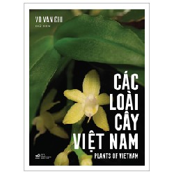 Các Loài Cây Việt Nam (Bìa Cứng) - Võ Văn Chi 105561