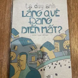 Làng quê đang biến mất - Tạ Duy Anh (15)