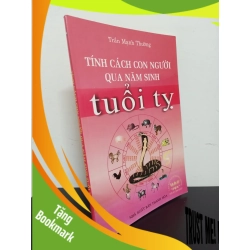 (TẶNG BOOKMARK) Tính Cách Con Người Qua Năm Sinh - Tuổi Tỵ (2008) - Trần Mạnh Thường Mới 90% RBK.ASB2203