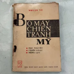 Bộ máy chiến tranh Mỹ - Nhuận Vũ - 1985s