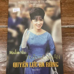 Madam Nhu Trần Lệ Xuân – Quyền Lực Bà Rồng (12)