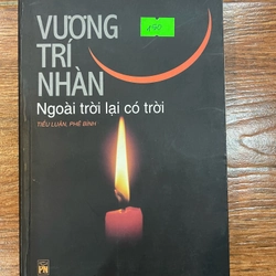 Ngoài trời lại có trời - Vương Chi Nhàn (k4)