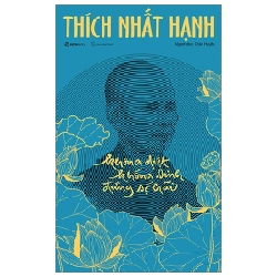 Không Diệt Không Sinh Đừng Sợ Hãi - Phiên Bản Đặc Biệt (Bìa Cứng) - Thích Nhất Hạnh 288957