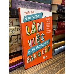 9 kỹ năng làm việc quan trọng hơn bằng cấp - 1980 Edu