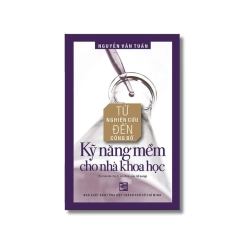 Từ nghiên cứu đến công bố - Kỹ năng mềm cho nhà khoa học - Nguyễn Văn Tuấn
