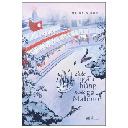 Khúc Ngẫu Hứng Trước Ga Mahoro - Miura Shion