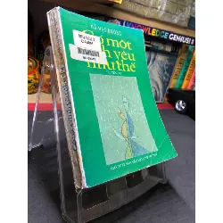 [Sách Cũ SCGR] Có một tình yêu như thế 1999 mới 70% ố bẩn nhẹ Hồ Mậu Đường HPB0906 SÁCH VĂN HỌC