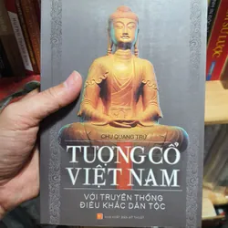 Tượng cổ Việt Nam với truyền thống điêu khắc dân tộc 559601