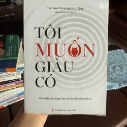 TÔI MUỐN GIÀU CÓ – SUCHANA SWANGSRISUTHIKUL- K2 997478