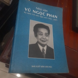 Nhà văn VŨ NGỌC PHAN - Kỷ niệm 105 năm ngày sinh (1902 - 2007)