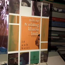 Nỗi sợ và những khuôn hình - Lê Anh Hoài 