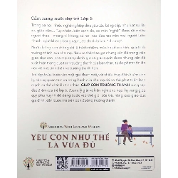 Yêu Con Như Thế Là Vừa Đủ - Giúp Con Trưởng Thành (Cẩm Nang Nuôi Dạy Trẻ Lớp 6) - Chu Vĩnh Tân, Tôn Văn Hiểu, Lưu Tú Anh 286229