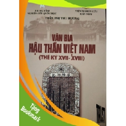 (TẶNG BOOKMARK) VĂN BIA HẬU THẦN VIỆT NAM - TRẦN THỊ THU HƯỜNG -  2020 - 455 trang RBK2308 LỊCH SỬ - CHÍNH TRỊ - TRIẾT HỌC