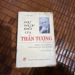 Sự sụp đổ của thần tượng những nét chấm phá chân dung M.X. Goocbachop