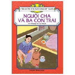 Tranh Truyện Dân Gian Việt Nam - Người Cha Và Ba Con Trai - Hồ Quảng, Hồng Hà 188490