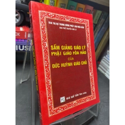 Sấm giảng giáo lý Phật giáo Hòa Hảo của Đức Huỳnh Giáo chủ 2011 mới 80% bẩn viền nhẹ HPB2705 SÁCH TÂM LINH - TÔN GIÁO - THIỀN 155200