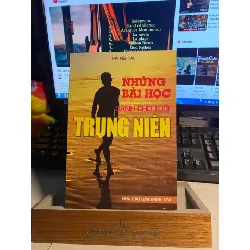 Những Bài Học Dành Cho Tuổi Trung Niên- Thái Kiện Văn- sách lưu kho mới 95% STB580 Blogmeo 27525