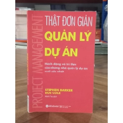Quản lý dự án thật đơn giản - Stephen Barker, Rob Cole