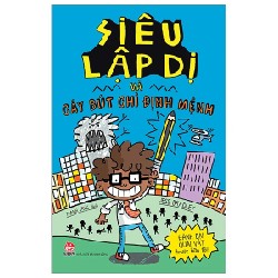 Siêu Lập Dị Và Cây Bút Chì Định Mệnh - Jess Bradley