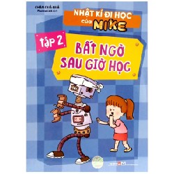 Nhật Kí Đi Học Của Mike - Tập 2: Bất Ngờ Sau Giờ Học - Chân Quả Quả 185207