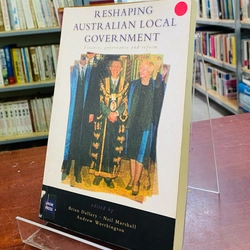 RESHAPING AUSTRALIAN LOCAL GOVERNMENT  519979