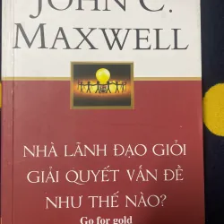 Nhà Lãnh đạo Giỏi Giải Quyết Vấn Đề - John C. Maxwell mới