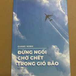 Đừng ngồi chờ chết trong gió bão