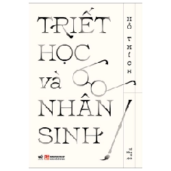 Triết Học Và Nhân Sinh - Hồ Thích 292968