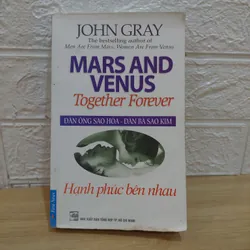 Đàn Ông Sao Hỏa – Đàn Bà Sao Kim: Hạnh Phúc Bên Nhau – John Gray