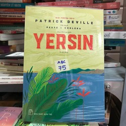 Yersin Dịch Hạch & Thổ Tả - Patrick Deville